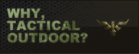 Why? Tactical Outdoor?